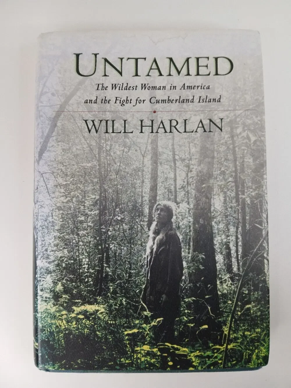 Untamed The Wildest Woman in America Fight for Cumberland Will Harlan 2014
